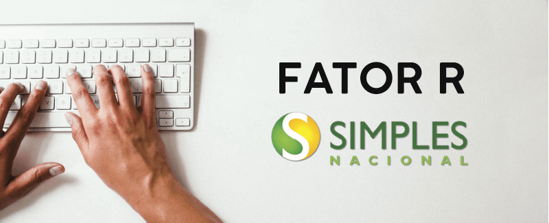 Simples Nacional – Fator R